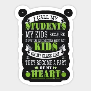 I Call My Students My Kids Sticker